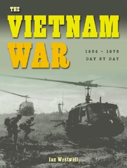 The Vietnam War, WESTWELL,  Ian - Overig - 9781933834399