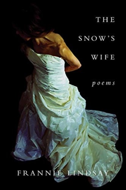 The Snow`s Wife, Frannie Lindsay - Paperback - 9781933880815