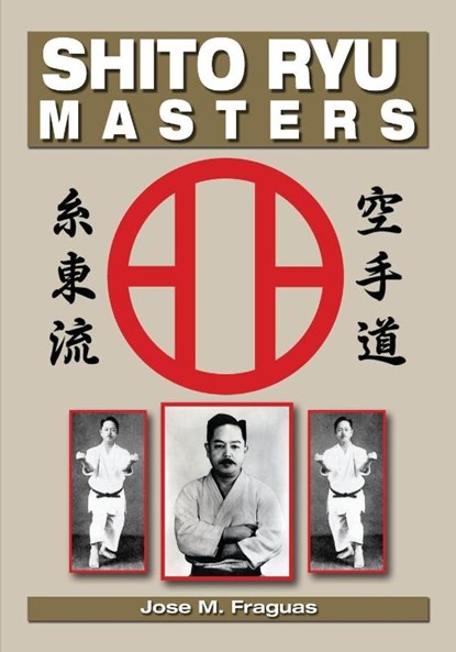 Shito Ryu Masters, Jose M. Fraguas - Paperback - 9781933901923