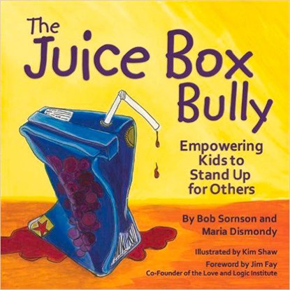 The Juice Box Bully, Bob Sornson ; Maria Dismondy - Paperback - 9781933916729
