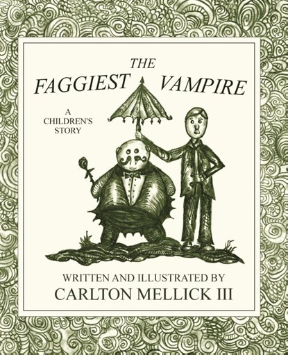 The Faggiest Vampire, Carlton Mellick III - Paperback - 9781933929804