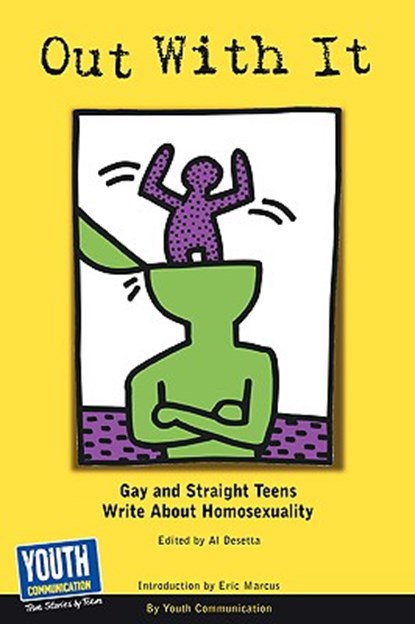 Out with It: Gay and Straight Teens Write about Homosexuality, Communication Youth Communication - Paperback - 9781933939728