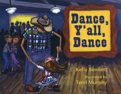 Dance Y'all, Dance, BENNETT,  Kelly - Gebonden - 9781933979656