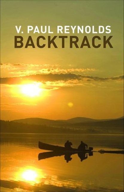 Backtrack, V. Paul Reynolds - Ebook - 9781934031629