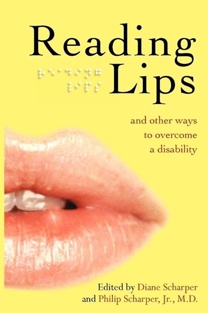 Reading Lips and Other Ways to Overcome a Disability, Diane Scharper ; Jr Scharper - Paperback - 9781934074442