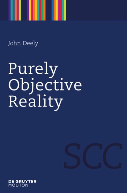Purely Objective Reality, John Deely - Paperback - 9781934078082