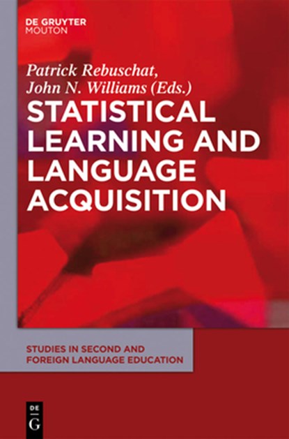 Statistical Learning and Language Acquisition, Patrick Rebuschat ; John N. Williams - Gebonden - 9781934078235
