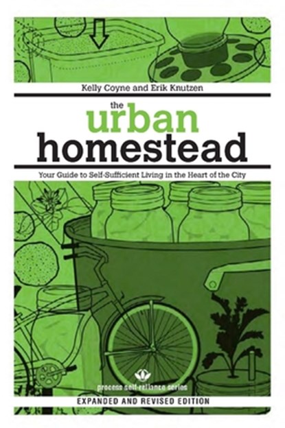 The Urban Homestead, Kelly Coyne - Paperback - 9781934170106