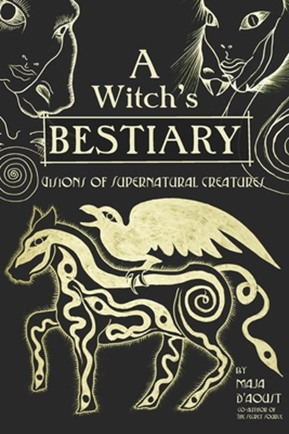 A Witch's Bestiary, Maja D'Aoust - Gebonden - 9781934170755