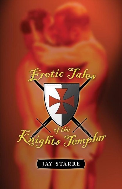 Erotic Tales of the Knights Templar, Jay Starre - Paperback - 9781934187166