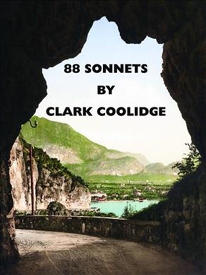 88 Sonnets: Poems, Clark Coolidge - Paperback - 9781934200612