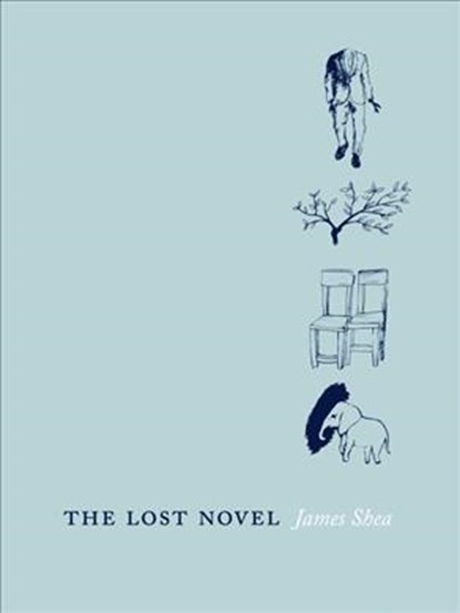 The Lost Novel, James Shea - Paperback - 9781934200780
