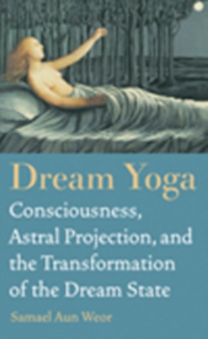 Dream Yoga, Samael Aun Weor - Paperback - 9781934206720
