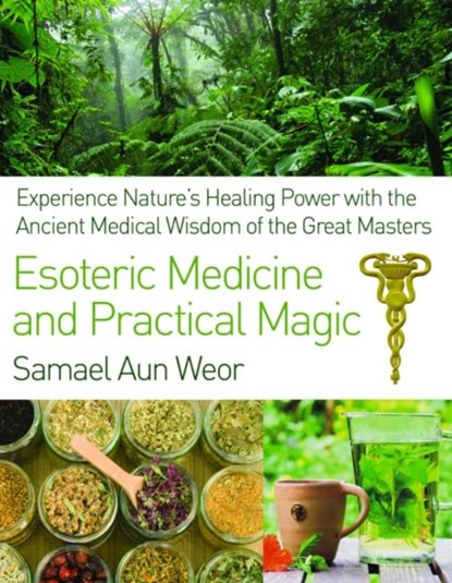 Esoteric Medicine and Practical Magic, Samael Aun Weor - Paperback - 9781934206980