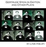 Gertrude Stein in Dayton and Other Plays - Louis Phillips - 9781934209684