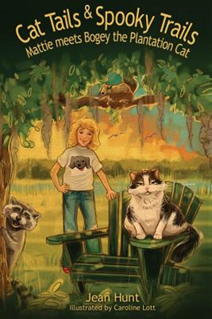 Cat Tails and Spooky Trails: Mattie Meets Bogey the Plantation Cat, Caroline Lott - Paperback - 9781934216576