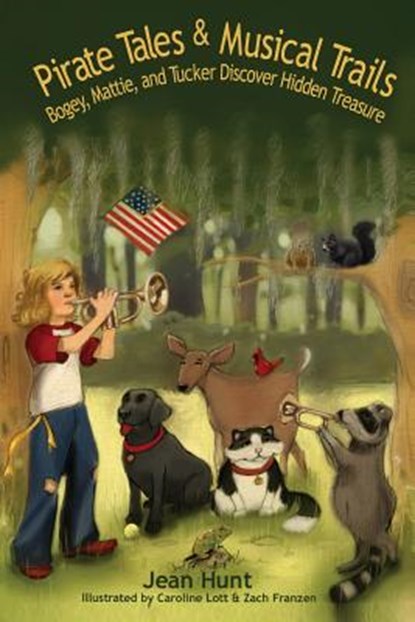 Pirate Tails and Musical Trails: Bogey, Mattie and Tucker Discover Hidden Treasure, Caroline Lott - Paperback - 9781934216842