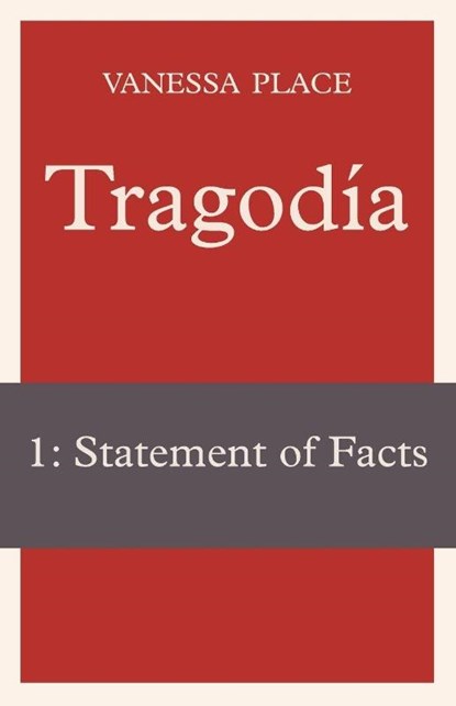 Tragodia 1, Vanessa Place - Paperback - 9781934254257