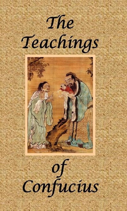 The Teachings of Confucius - Special Edition, Confucius - Gebonden - 9781934255834