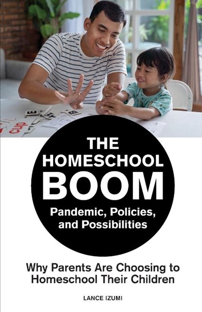 The Homeschool Boom, Lance Izumi - Paperback - 9781934276464