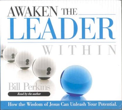 Awaken the Leader Within, PERKINS,  Bill - AVM - 9781934384046