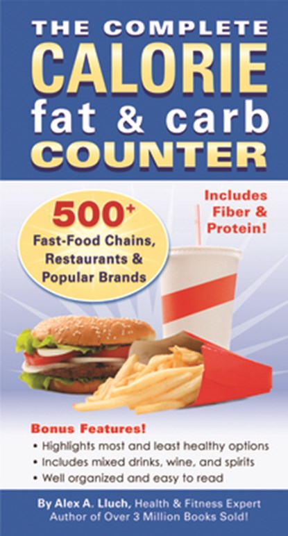 The Complete Calorie Fat & Carb Counter, Alex A. Lluch - Paperback - 9781934386347