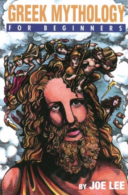 Greek Mythology for Beginners, Joe (Joe Lee) Lee - Paperback - 9781934389836