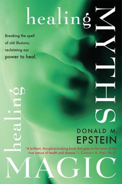 Healing Myths, Healing Magic, Donald M. Epstein - Ebook - 9781934408209
