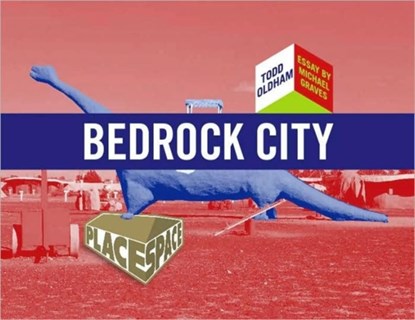 Bedrock City, Todd Oldham ; Michael Graves - Paperback - 9781934429013