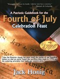 Patriotic Guidebook for the 4th of July Celebration Feast | Jack Honig | 
