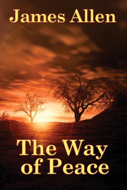 The Way of Peace, James Allen - Paperback - 9781934451427