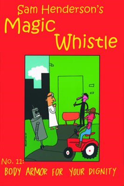 Magic Whistle #11, Sam Henderson - Paperback - 9781934460047