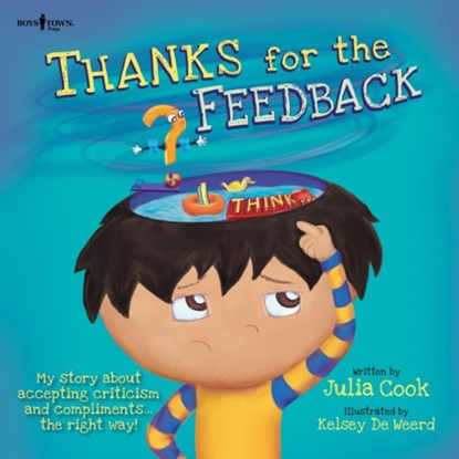 Thanks for the Feedback, I Think?, Julia (Julia Cook) Cook - Paperback - 9781934490495