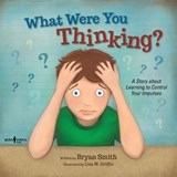 What Were You Thinking? - Bryan (Bryan Smith) Smith - 9781934490969