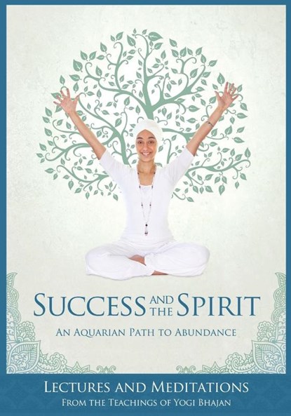 Success and The Spirit, PhD Yogi Bhajan - Paperback - 9781934532744