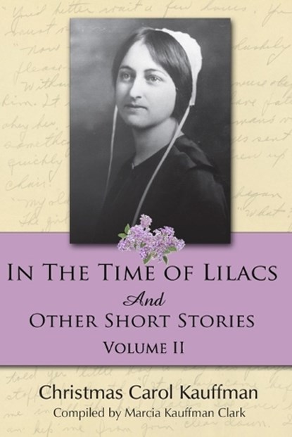 In the Time of Lilacs: And Other Short Stories, Christmas Carol Kauffman - Paperback - 9781934537831