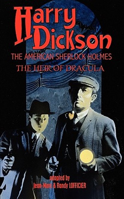 Harry Dickson, the American Sherlock Holmes, Harry Dickson - Paperback - 9781934543900