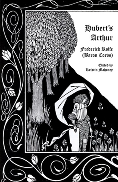 Hubert's Arthur, Frederick Rolfe ; Baron Corvo - Paperback - 9781934555200