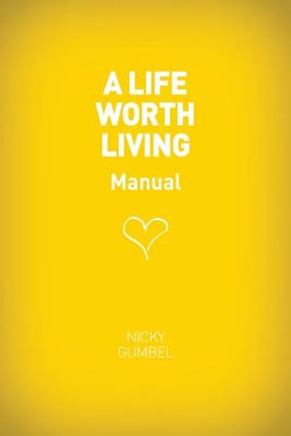 A Life Worth Living Guest Manual, Nicky Gumbel - Paperback - 9781934564257