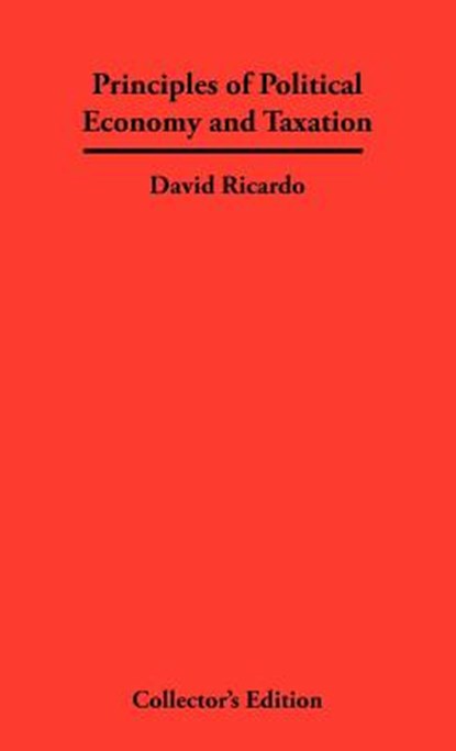Principles of Political Economy and Taxation, David Ricardo - Gebonden - 9781934568149