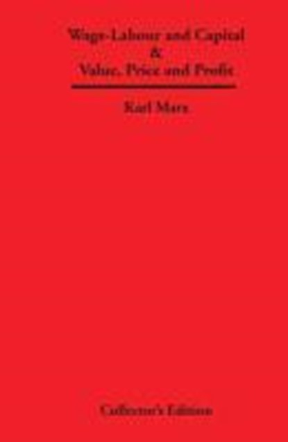 Wage-Labour and Capital & Value, Price and Profit, Karl Marx - Gebonden - 9781934568231