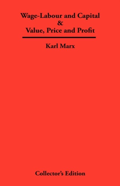 Wage-Labour and Capital & Value, Price and Profit, Karl Marx - Gebonden - 9781934568231