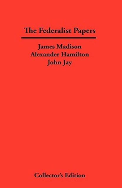 The Federalist Papers, James Madison ; Alexander Hamilton ; John Jay - Gebonden - 9781934568484