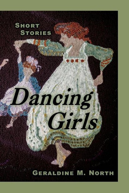 Dancing Girls, Geraldine M. North - Paperback - 9781934582893