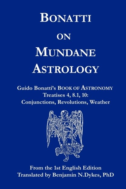 Bonatti on Mundane Astrology, Guido Bonatti - Paperback - 9781934586105