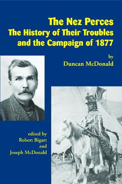 The Nez Perces, Duncan McDonald - Paperback - 9781934594162