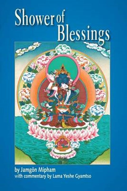 Shower of Blessings, Jamgon Mipham - Paperback - 9781934608517