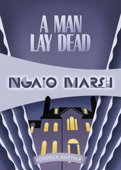 A Man Lay Dead, Ngaio Marsh - Ebook - 9781934609958