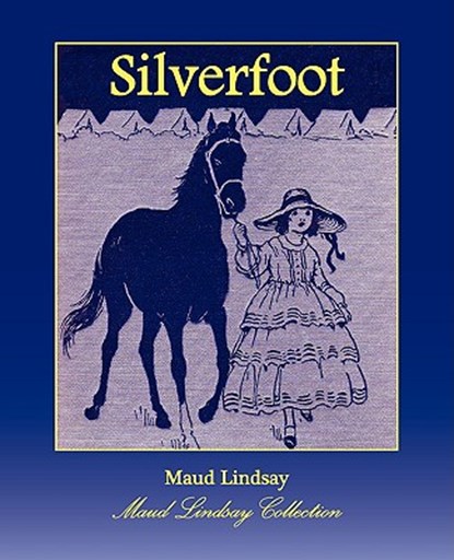 Silverfoot, LINDSAY,  Maud - Paperback - 9781934610022