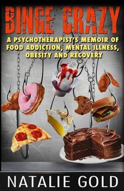 Binge Crazy, GOLD,  Natalie - Paperback - 9781934675991